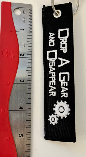 Drop a Gear and Disappear Embroidered Keychain